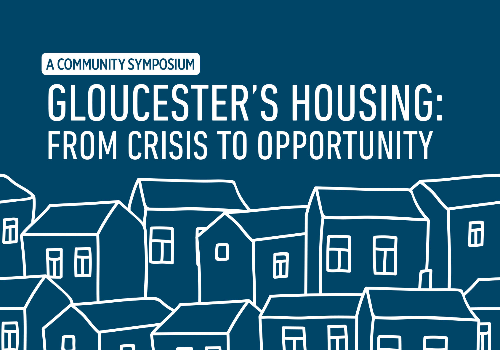 Symposium: Gloucester Housing — From Crisis to Opportunity